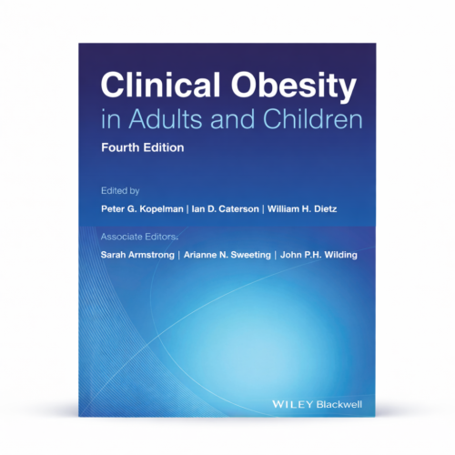 Clinical Obesity in Adults and Children, 4th Edition