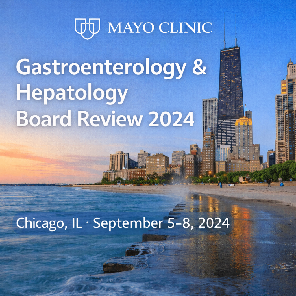 Mayo Clinic Gastroenterology & Hepatology Board Review 2024 – (Videos + Slides + Quiz)