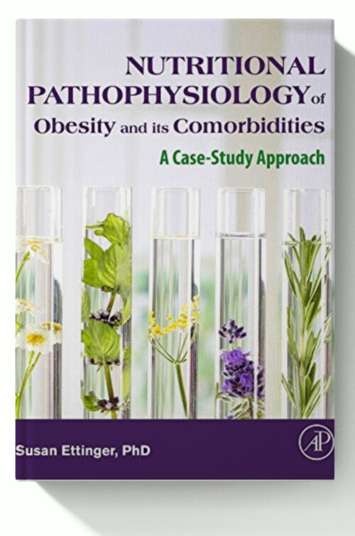 Nutritional Pathophysiology of Obesity and its Comorbidities. A Case-Study Approach