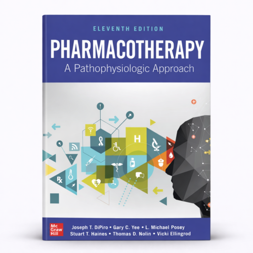Pharmacotherapy: A Pathophysiologic Approach, 11th Edition