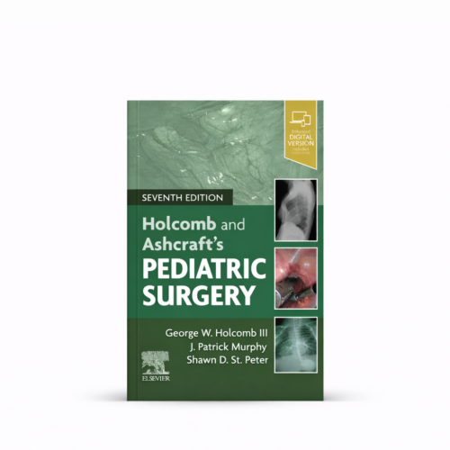 Holcomb and Ashcraft's Pediatric Surgery: Expert Consult – 7th Edition