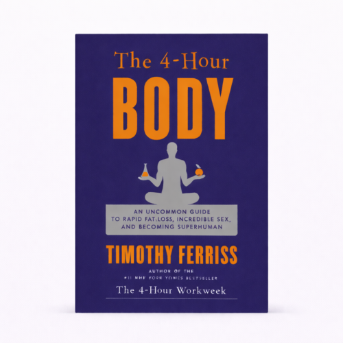 The 4-Hour Body — Timothy Ferriss